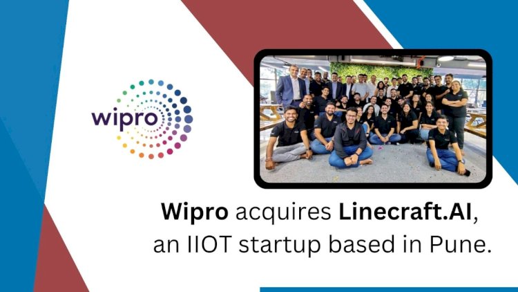 A Pune based IIOT Startup named Linecraft.AI has been acquired by Wipro.