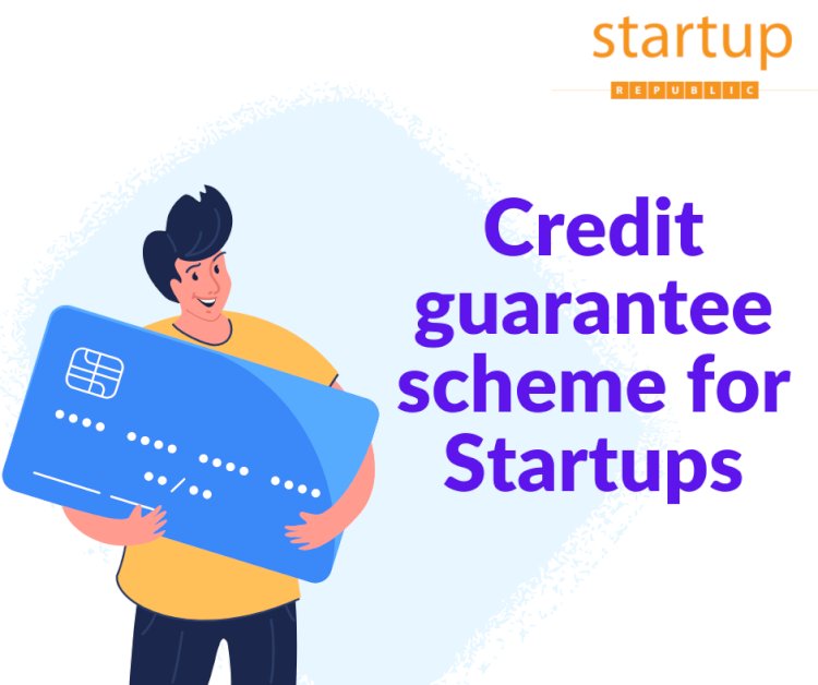 Credit guarantee scheme for Startups