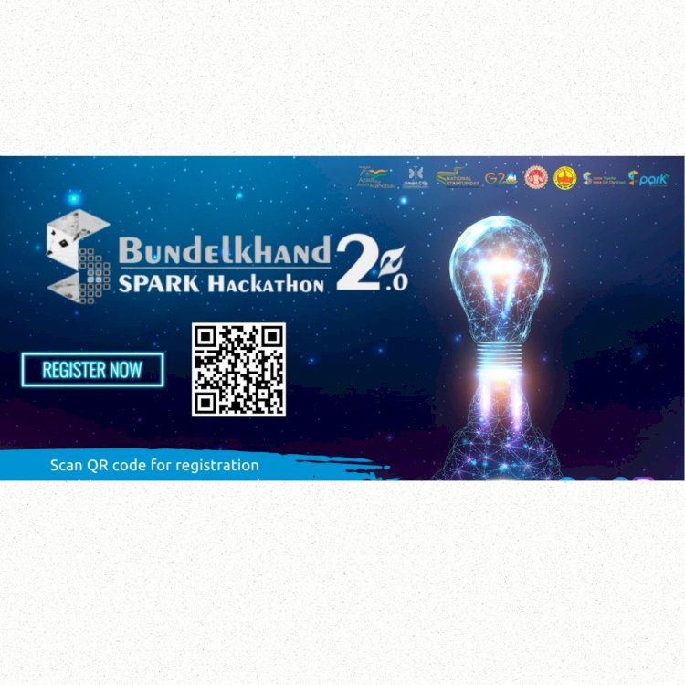 Exciting Times Ahead: Sagar Smart City Limited Bundelkhand Spark Hackathon 2.0