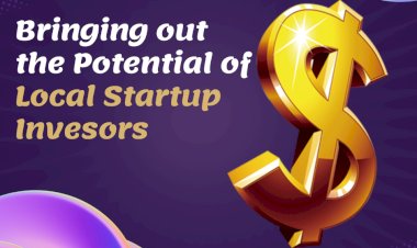 Bringing out the Potential of Local Startup Investors