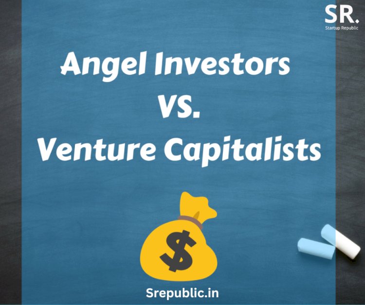 Angel Investors vs. Venture Capitalists: Unveiling the Dynamics of Startup Funding