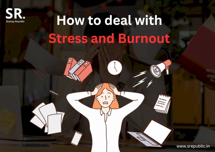 Finding Balance: Strategies for Dealing with Stress and Burnout as a Startup Founder