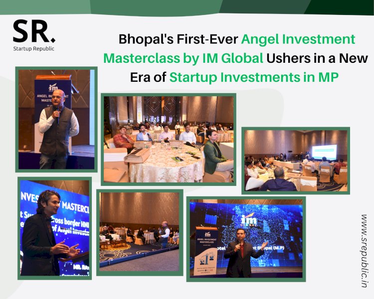 Flourishing Startup Investment Ecosystem in MP: A Recap of Bhopal's First Ever Angel Investment Masterclass