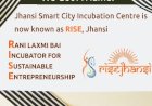 Unveiling the Boundless Possibilities of RISE Jhansi Incubation Center