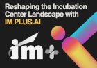 Reshaping the Incubation Center Landscape with IMPlus.AI