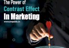 The Power of Contrast Effect in Marketing: Examples and Insights