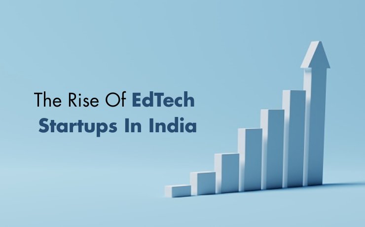 Learning and Building in the New Age: The Rise of EdTech Startups in India