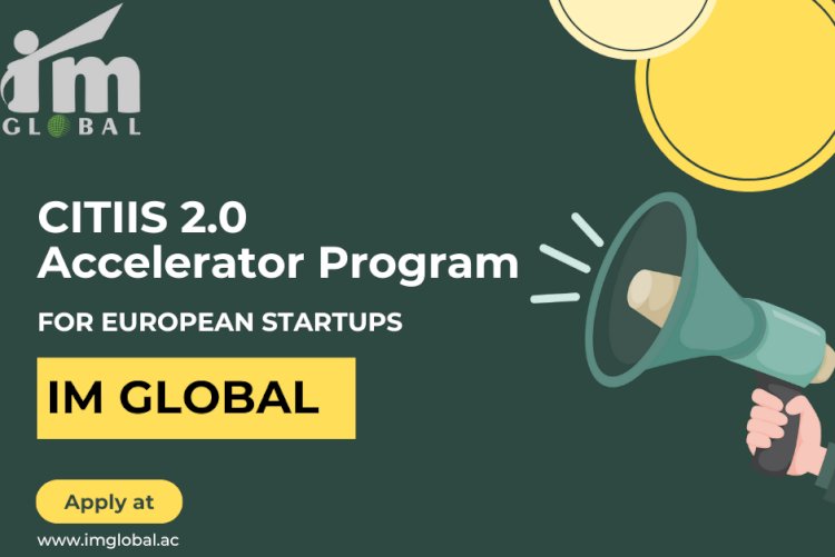 What Makes the CITIIS 2.0 Program Ideal for European Startups?