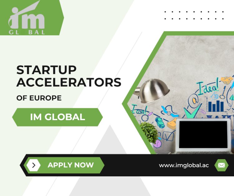 How Startup Accelerators in Europe Can Help Your Idea Succeed