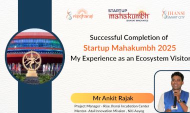 SUCCESSFUL COMPLETION OF STARTUP MAHAKUMBH 2025: MY EXPERIENCE AS AN ECOSYSTEM VISITOR