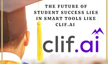 The Future of Student Success Lies in Smart Tools Like CLIF.AI
