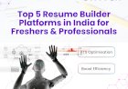 Top 5 Resume Builder Platforms in India for Freshers & Professionals