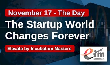 Elevate by Incubation Masters (EIM): November 17 - The Day the Startup World Changes Forever