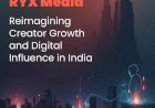 RYX Media: Reimagining Creator Growth and Digital Influence in India