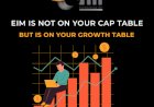 EIM Is Not on Your Cap Table — But Is on Your Growth Table
