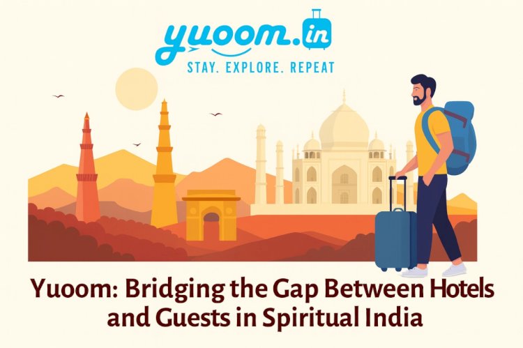 Yuoom: Bridging the Gap Between Hotels and Guests in Spiritual India