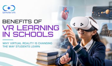 Benefits of VR Learning in Schools: Why Virtual Reality Is Changing the Way Students Learn