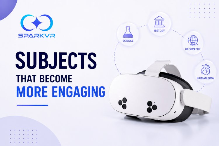 Beyond Books: Discover How VR Brings Every Lesson to Life